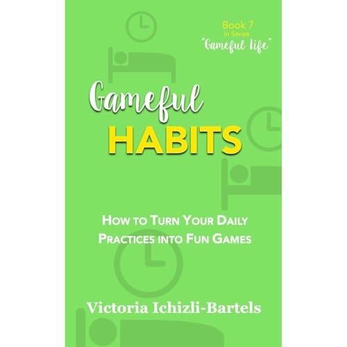 Gameful Habits Audiolibro Por Victoria Ichizli-Bartels arte de portada