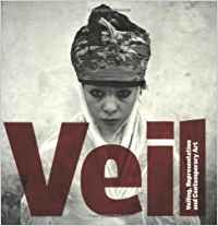 Veil: Veiling, Representation, and Contemporary Art