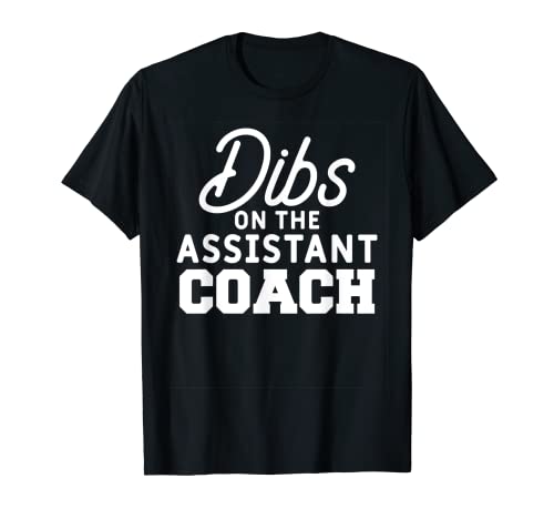 Hombre Dibs En El Asistente Entrenador Divertido Entrenamiento Deportes Humor Camiseta
