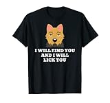 Nuestra divertida ropa de Yorkshire Terrier I Will Lick You es una gran idea de regalo para un dueño de perro Yorkshire Terrier. Cuenta con un Yorkie y la cita: I Will Find You And I Will Lick You.