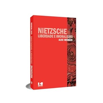 Capa do livro Nietzsche: Liberdade e Imoralismo