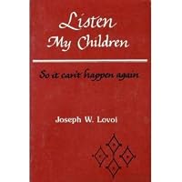 Listen My Children, So it can't happen again 0965264602 Book Cover