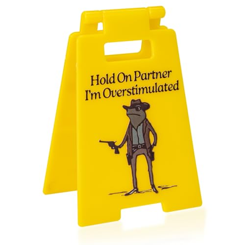 Funny Office Gag Gifts Hold On Partner Im Overstimulated Mini Desk Sign Cubicle Decor for Coworker Teammate Employee Boss Desk Accessories(Hold on partner)