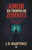 Amor en tiempos de zombies: Cartas desde el fin del mundo