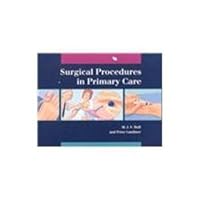 Surgical Procedures in Primary Care: An Illustrated Guide 019262458X Book Cover