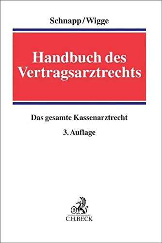 Handbuch des Vertragsarztrechts: Das gesamte Kassenarztrecht