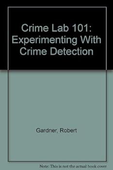 Paperback Crime Lab 101: Experimenting With Crime Detection Book
