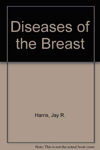 Diseases of the Breast: Harris, Jay R., Lippman, Marc E., Morrow ...