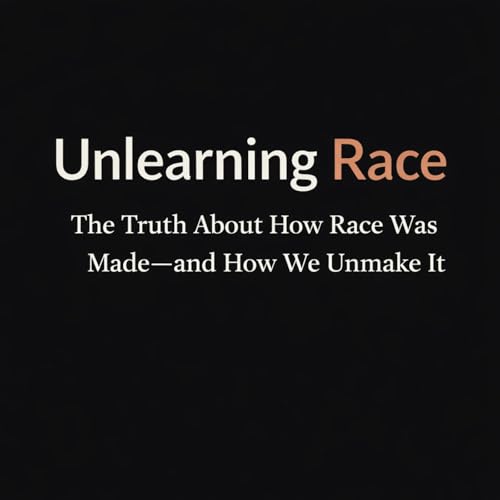 Unlearning Race cover art