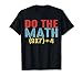 Solve The Problem 67 Meme Math Teacher Gen Alpha Humor 6 7 T-Shirt
