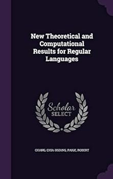 Hardcover New Theoretical and Computational Results for Regular Languages Book