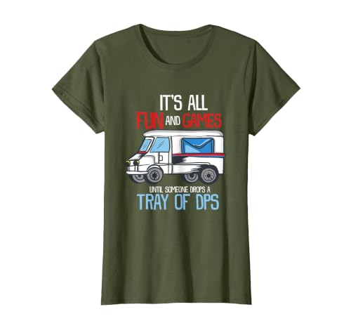 It's All Fun and Games Until Someone Drops A Tray of DPS T-Shirt, Women, Olive Green, Small