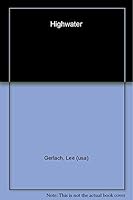 Highwater: Poems and Translations 1590510224 Book Cover
