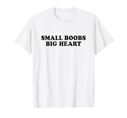 Small Boobs Big Heart Y2k Aesthetic Iconic Slogan Funny T�V���c