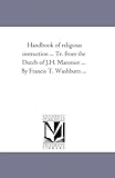 washburn taurus t24 bass  Handbook of religious instruction ... Tr. from the Dutch of J.H. Maronier ... By Francis T. Washburn ...