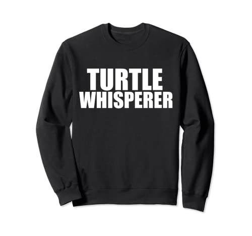 Tortuga Whisperer divertido regalo para amantes de la tortuga, zoológico mascota tortuga Sudadera
