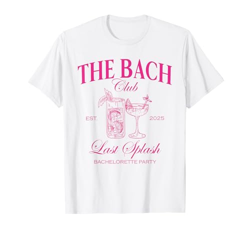 The Bach Club Last Splash Bachelorette Beach Bridal 2025 T-Shirt