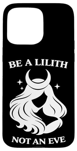 Be a Lilith Not An Eve�E�B�b�`�K�[���ƌ� �X�}�z�P�[�X iPhone 15 Pro Max �p
