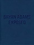 Bryan Adams: Exposed