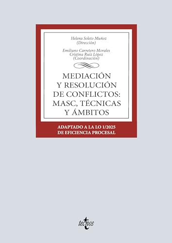 Mediación y resolución de conflictos: MASC, técnicas y ámbitos: Adaptado a la LO 1/2025 de Eficiencia Procesal (Derecho - Biblioteca Universitaria de Editorial Tecnos)