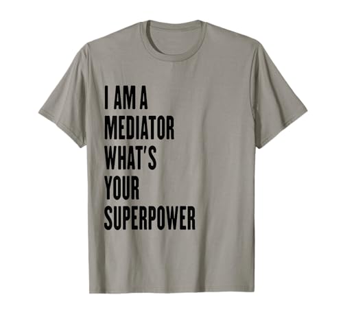 Soy un Mediador cuál es tu superpoder Camiseta