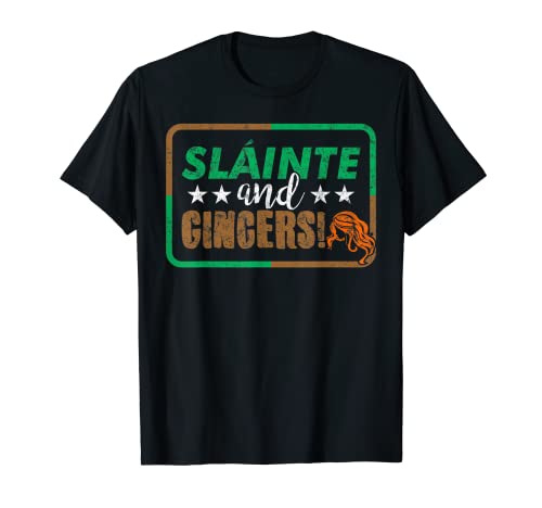 Slainte Gingers Irish Expression St Patricks Day Gag divertente Maglietta