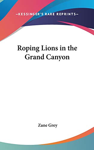 Roping Lions in the Grand Canyon