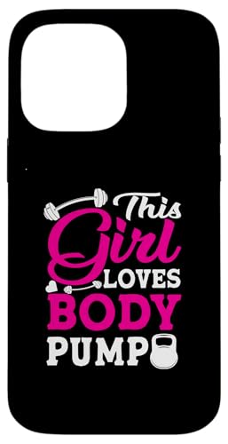 This Girl Loves Body Pump EGCgteBO {fBrfBO X}zP[X iPhone 14 Pro Max p
