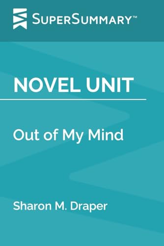Novel Unit: Out of My Mind by Sharon M. Draper (SuperSummary)