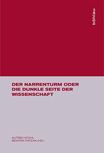 Der Narrenturm oder Die dunkle Seite der Wissenschaft Der Narrenturm oder Die dunkle Seite der Wissenschaft