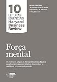 Força mental (10 leituras essenciais - HBR)