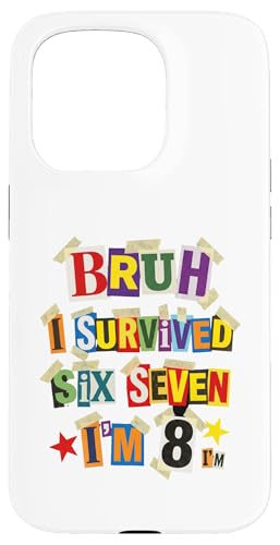 Bruh I Survived Six Seven I'm 8�� �g����m�[�g �X�}�z�P�[�X iPhone 15 Pro �p