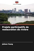 Projets participatifs de restauration de rivière 6205350165 Book Cover