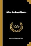 Select Orations of Lysias
