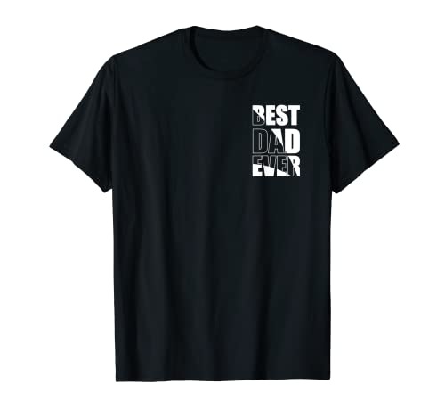 Hombre Diseño de Best Dad Ever Camiseta