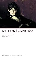 Stéphane Mallarmé - Berthe Morisot. Correspondance 2884531548 Book Cover