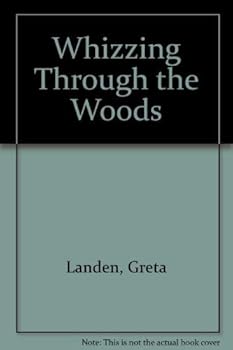 Hardcover Whizzing Through the Woods Book