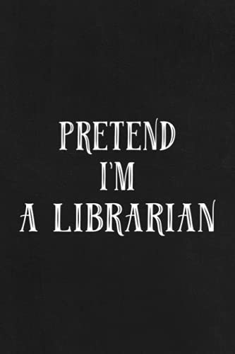 Road Trip Log Book - Funny Lazy Halloween Pretend I'm A LIBRARIAN Gift Women Men Funny: A Journal To Keep Record Of Date, Traveling With, Weather ... Experiences - Gift For Road Travelers,Daily