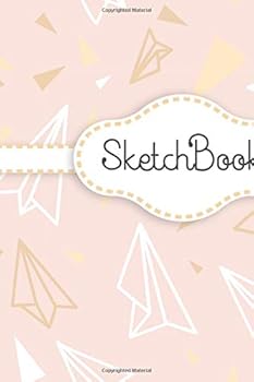 Sketch Book : 8. 5 X 11 Notebook for Sketching and Drawing, 109 Blank Pages Sketchbook Large Notebook for Drawing Blank Paper Drawing and Write Journal