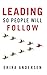 Leading So People Will Follow