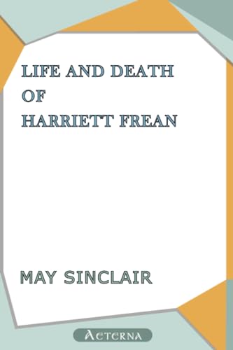 Life and Death of Harriett Frean 1444446355 Book Cover