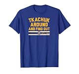 Keith Tkachuk Around and Find Out - St. Louis Hockey T-Shirt