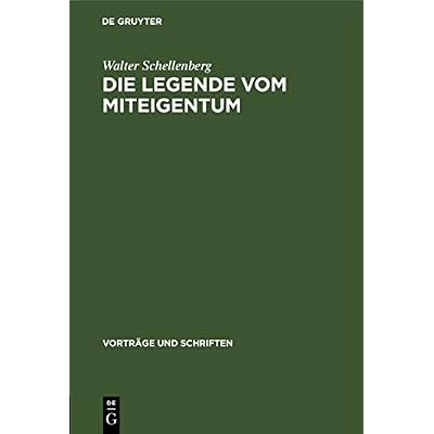Die Legende Vom Miteigentum: Das Wesen Der Theorien &Uuml;ber Das Sogenannte Miteigentum in Westdeutschland: 65