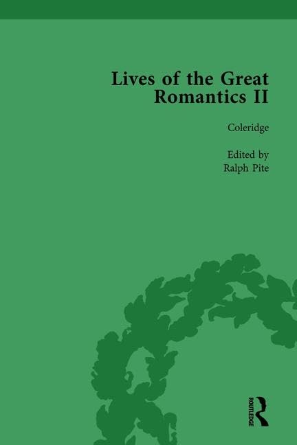 Lives of the Great Romantics, Part II, Volume 2: Keats, Coleridge and Scott by their Contemporaries      Hardcover – March 1, 1997