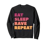 Eat Sleep Rave Repeat Sudadera