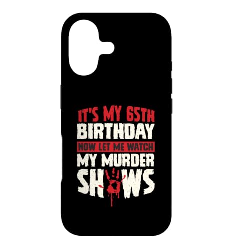 It's My 65th Birthday Now Let Me Watch My Murder Show �X�}�z�P�[�X iPhone 17 �p
