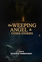 The Weeping Angel & Other Stories B0G2GSF4FT Book Cover