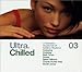 Ultra Chilled 03