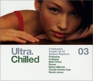 Ultra Chilled 3 [Audio CD] Various Artists