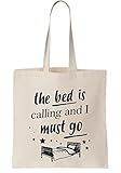 The Bed Is Calling I Must Go Canvas-Tragetasche